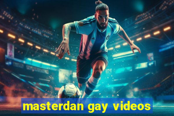 masterdan gay videos